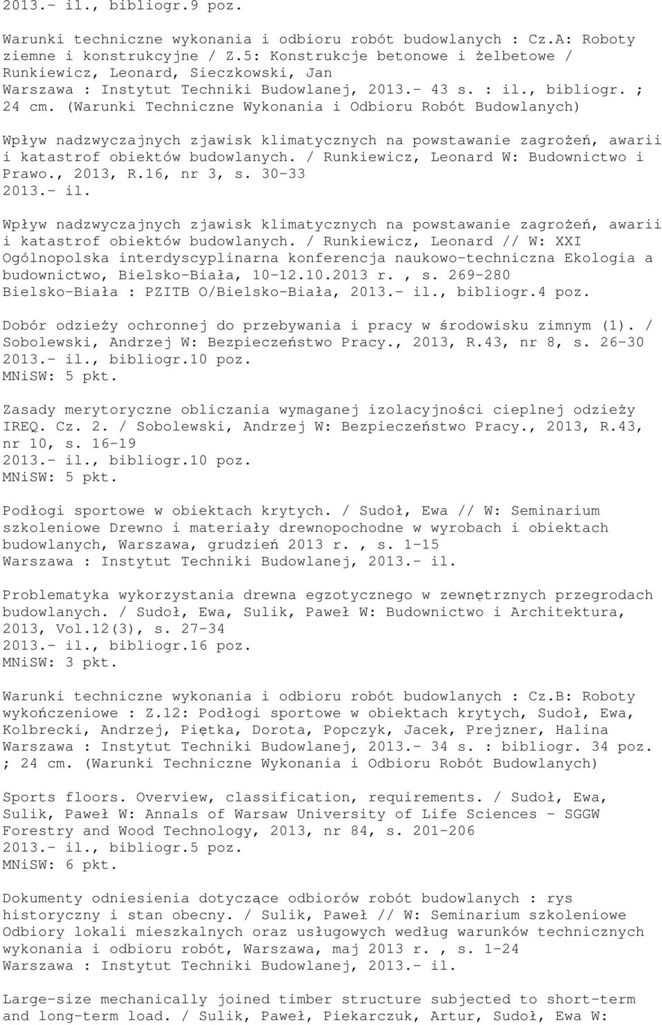 (Warunki Techniczne Wykonania i Odbioru Robót Budowlanych) Wpływ nadzwyczajnych zjawisk klimatycznych na powstawanie zagrożeń, awarii i katastrof obiektów budowlanych.