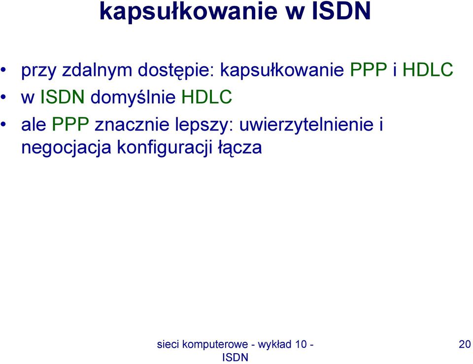 HDLC ale PPP znacznie lepszy: