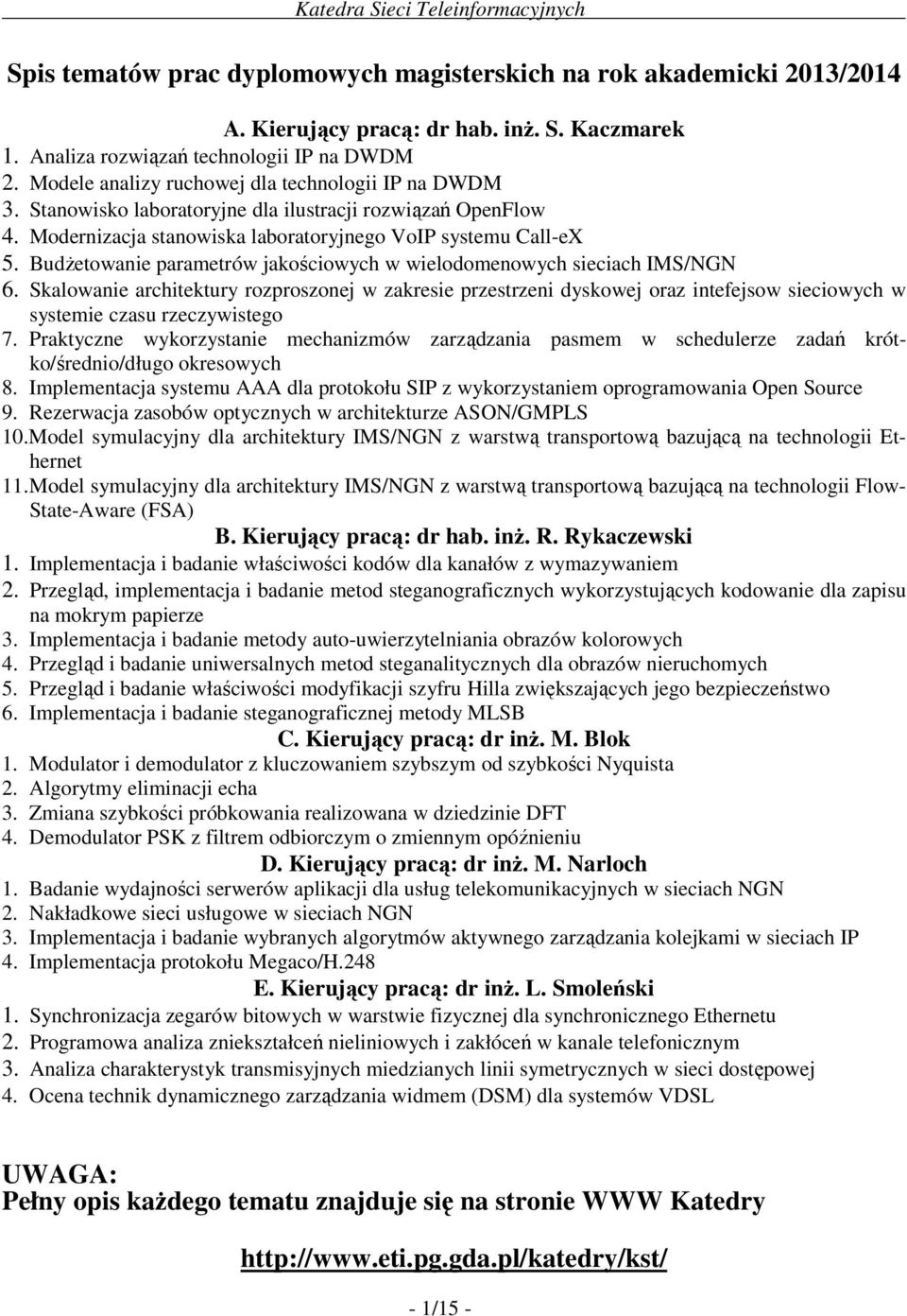 BudŜetowanie parametrów jakościowych w wielodomenowych sieciach IMS/NGN 6.