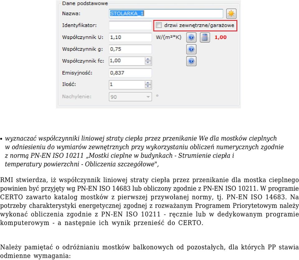 powinien być przyjęty wg PN-EN ISO 14683 