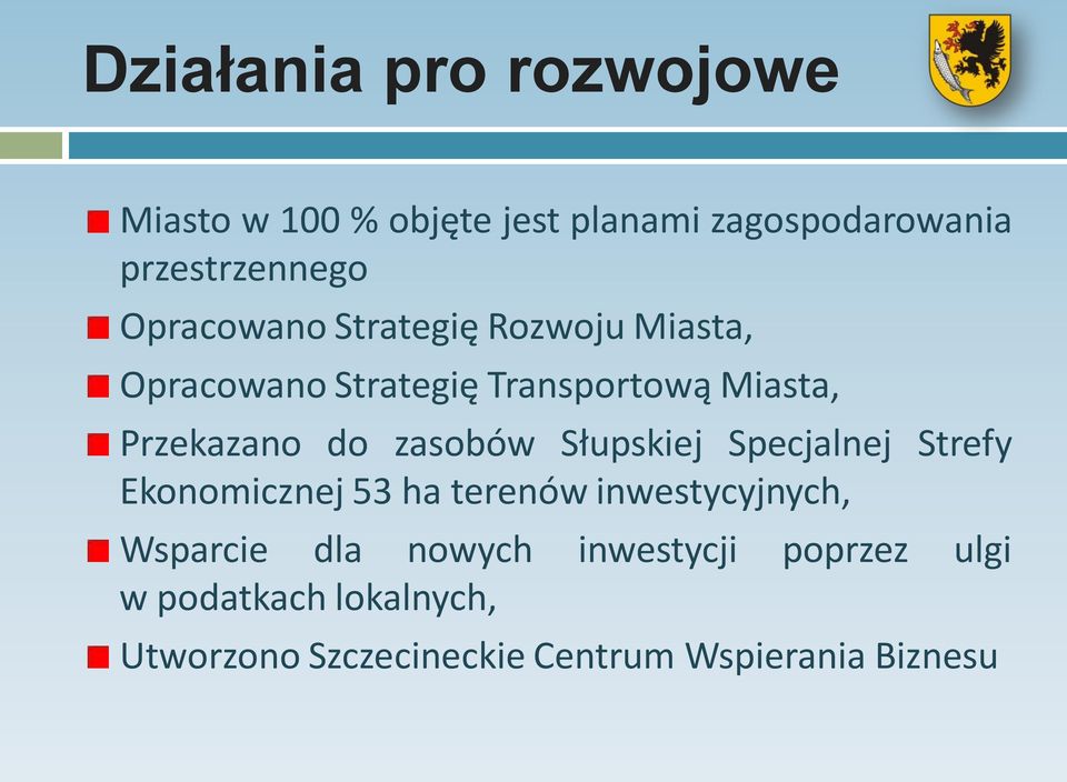 zasobów Słupskiej Specjalnej Strefy Ekonomicznej 53 ha terenów inwestycyjnych, Wsparcie dla