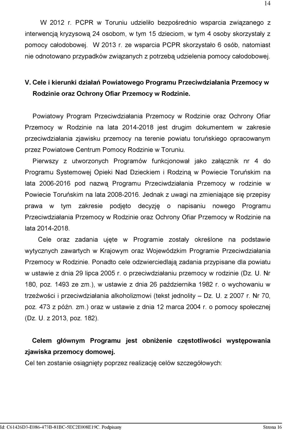 Cele i kierunki działań Powiatowego Programu Przeciwdziałania Przemocy w Rodzinie oraz Ochrony Ofiar Przemocy w Rodzinie.