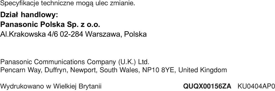 Krakowska 4/6 02-284 Warszawa, Polska Panasonic Communications Company (U.