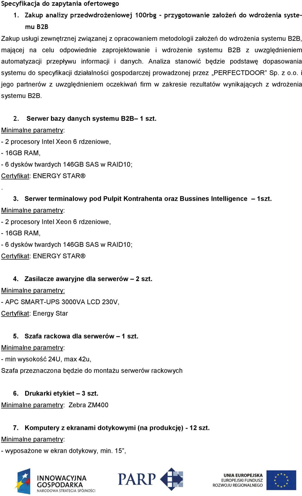 odpowiednie zaprojektowanie i wdrożenie systemu B2B z uwzględnieniem automatyzacji przepływu informacji i danych.