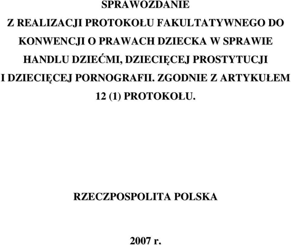 DZIECIĘCEJ PROSTYTUCJI I DZIECIĘCEJ PORNOGRAFII.