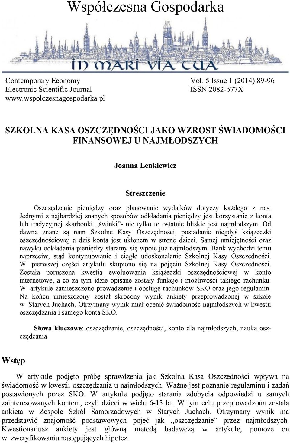 Jednymi z najbardziej znanych sposobów odkładania pieniędzy jest korzystanie z konta lub tradycyjnej skarbonki,,świnki - nie tylko to ostatnie bliskie jest najmłodszym.