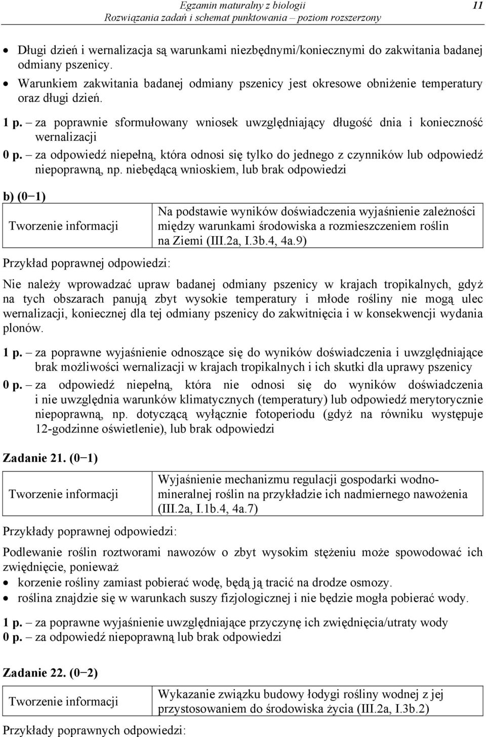 za odpowiedź niepełną, która odnosi się tylko do jednego z czynników lub odpowiedź niepoprawną, np.