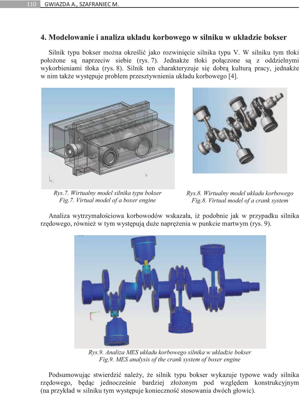 7. Wirtualny model silnika typu bokser Fig.7. Virtual model of a boxer engine Rys.8.