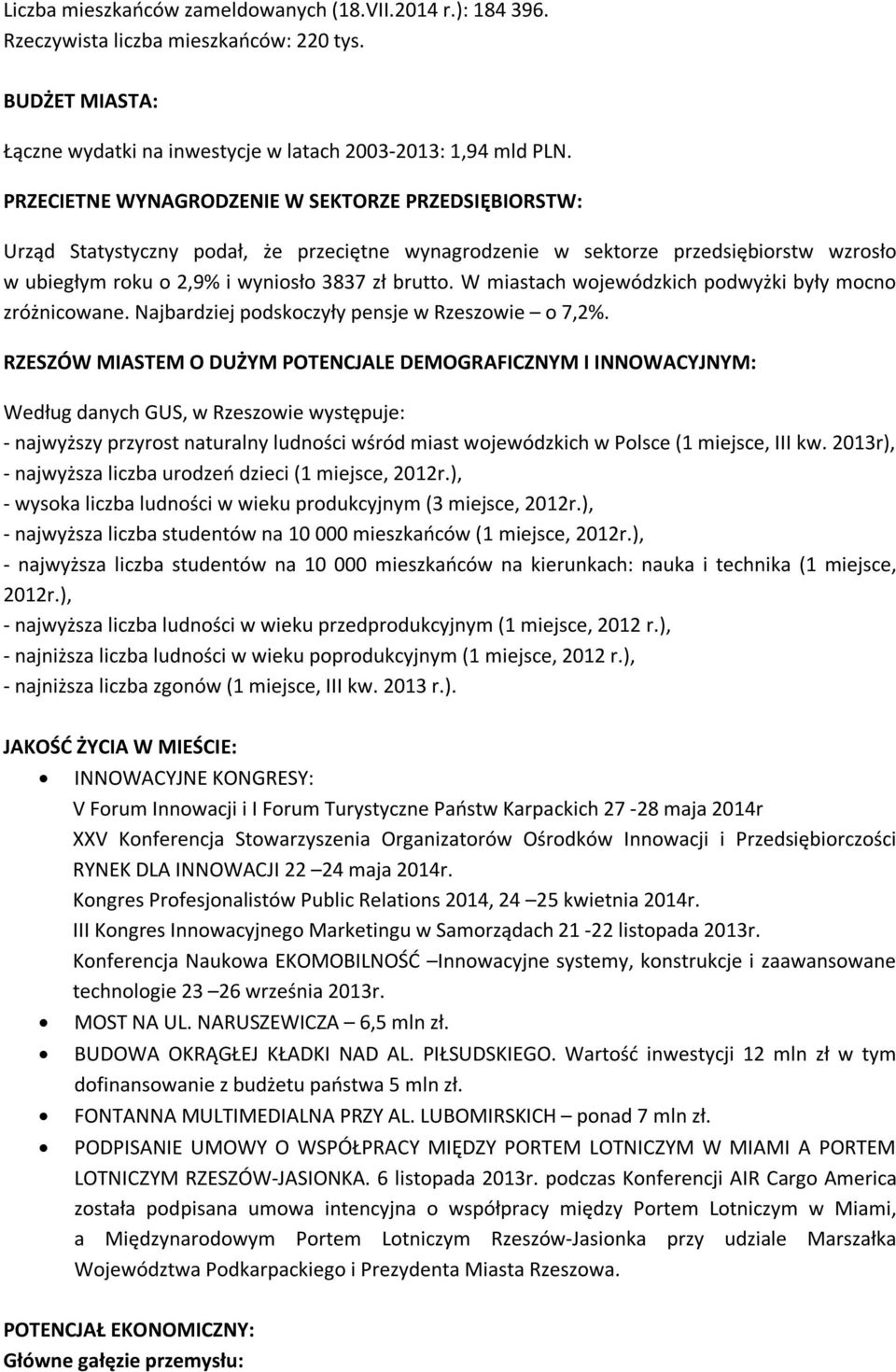 W miastach wojewódzkich podwyżki były mocno zróżnicowane. Najbardziej podskoczyły pensje w Rzeszowie o 7,2%.