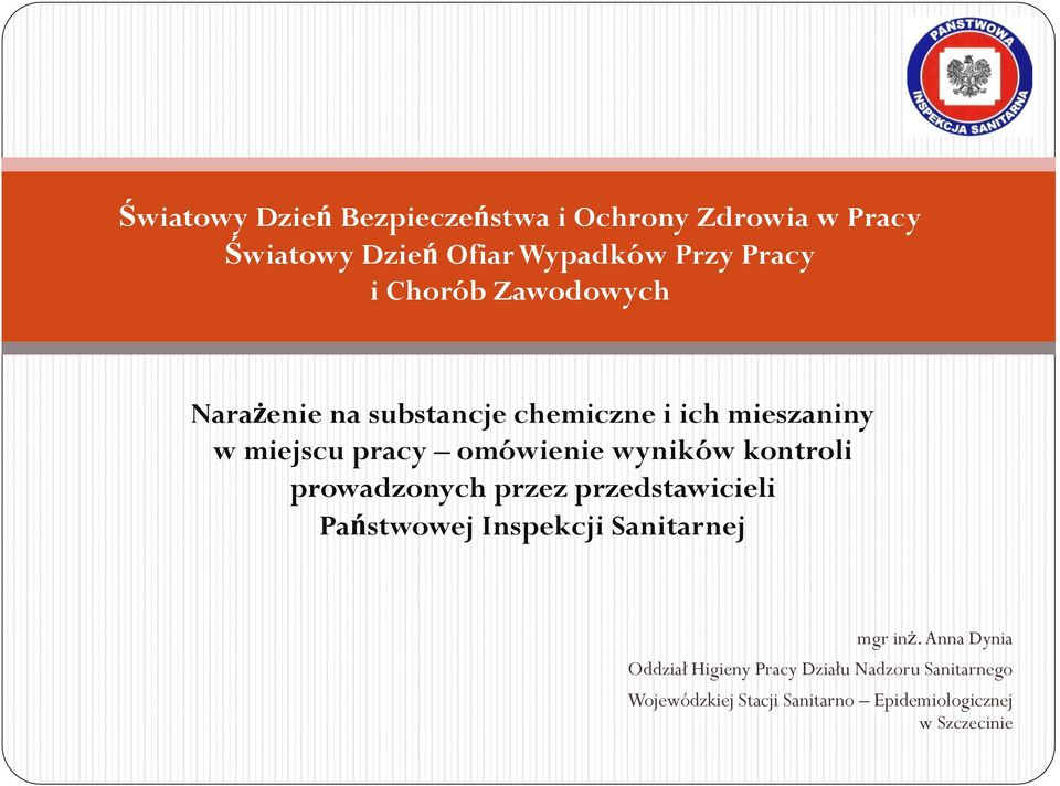 wyników kontroli prowadzonych przez przedstawicieli Państwowej Inspekcji Sanitarnej mgr inż.