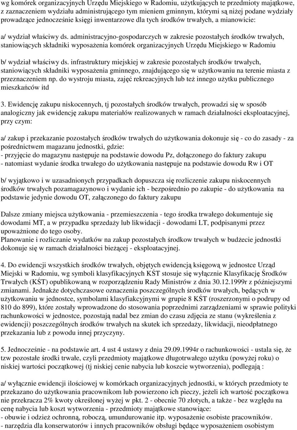 administracyjno-gospodarczych w zakresie pozostałych środków trwałych, staniowiących składniki wyposaŝenia komórek organizacyjnych Urzędu Miejskiego w Radomiu b/ wydział właściwy ds.