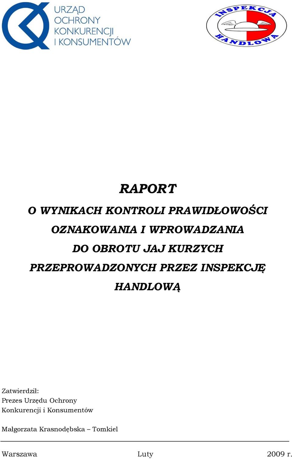 INSPEKCJĘ HANDLOWĄ Zatwierdził: Prezes Urzędu Ochrony