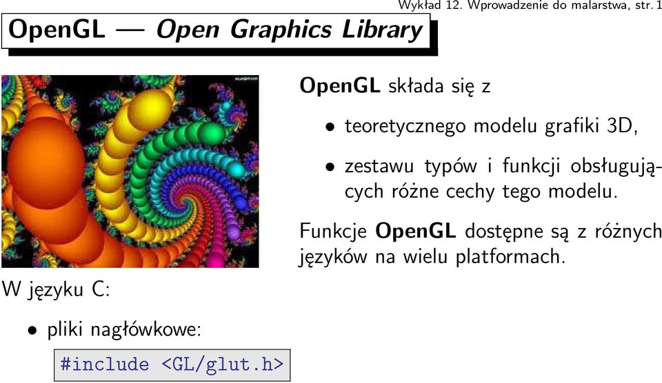 grafiki 3D, zestawu typów i funkcji obsługujących różne cechy tego modelu.