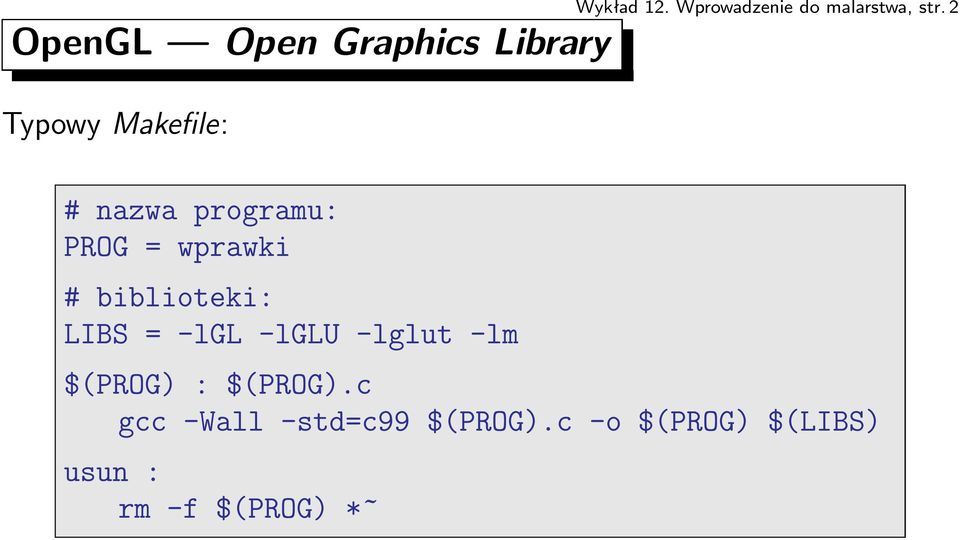 programu: PROG = wprawki # biblioteki: