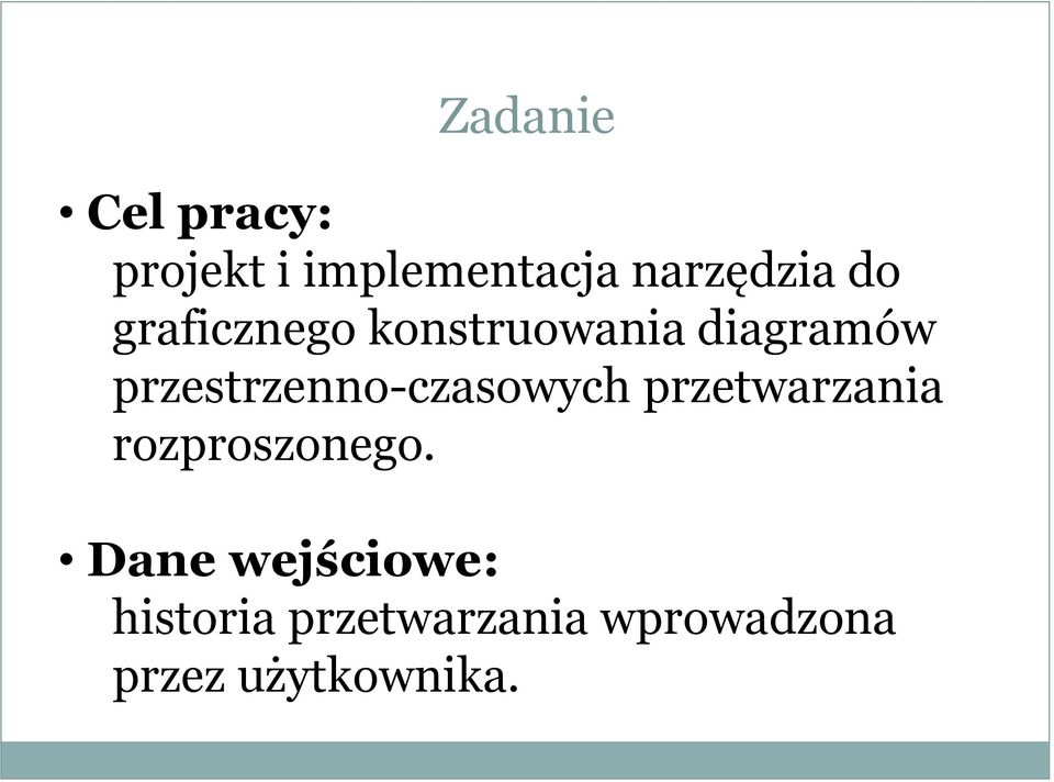 przestrzenno-czasowych przetwarzania rozproszonego.