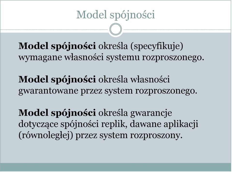 Model spójności określa własności gwarantowane przez system