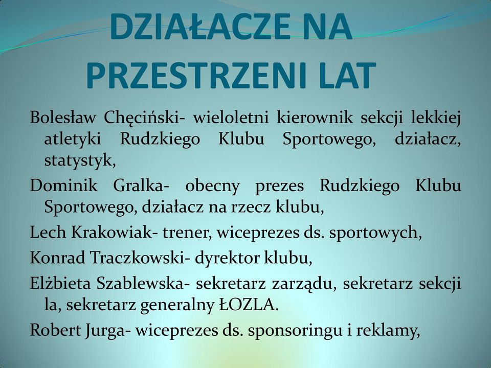 klubu, Lech Krakowiak- trener, wiceprezes ds.