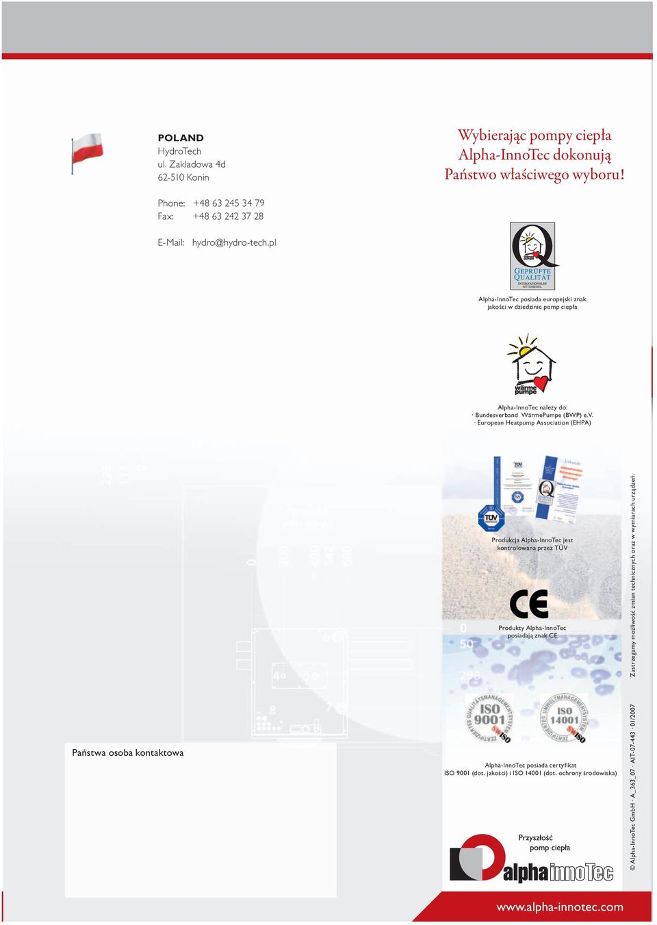 pl Alpha-InnoTec posiada europejski znak jakości w dziedzinie pomp ciepła Alpha-InnoTec należy do: Bundesve