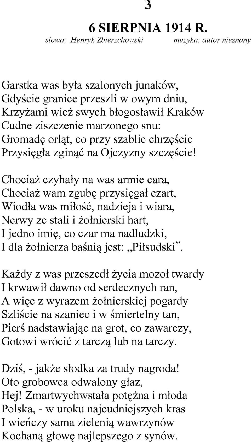 Gromadę orląt, co przy szablic chrzęście Przysięgła zginąć na Ojczyzny szczęście!