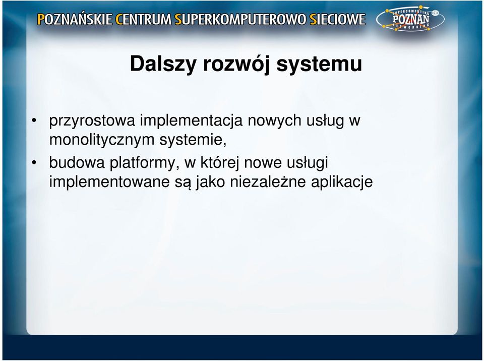 systemie, budowa platformy, w której nowe