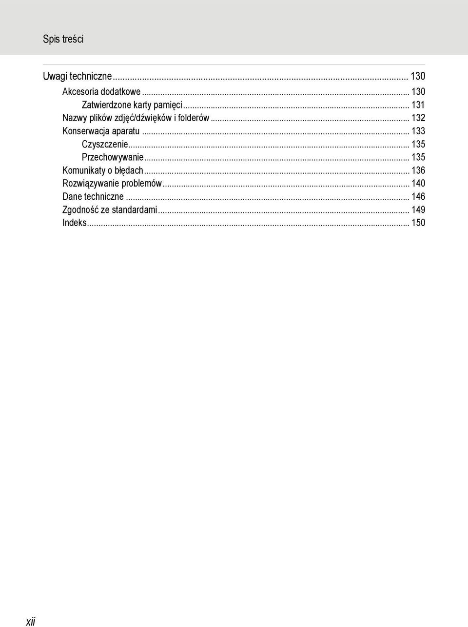 .. 132 Konserwacja aparatu... 133 Czyszczenie... 135 Przechowywanie.
