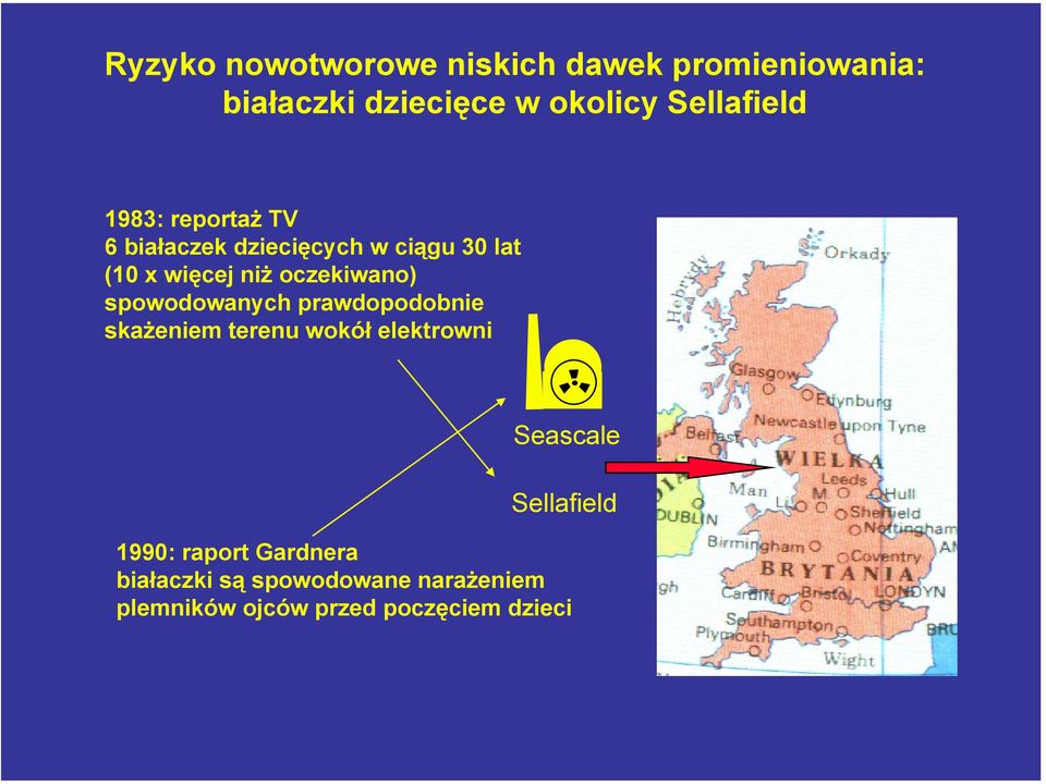 oczekiwano) spowodowanych prawdopodobnie skażeniem terenu wokół elektrowni Seascale