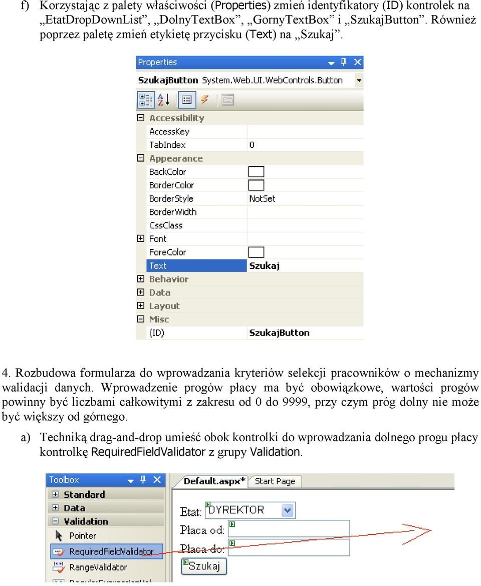 Rozbudowa formularza do wprowadzania kryteriów selekcji pracowników o mechanizmy walidacji danych.