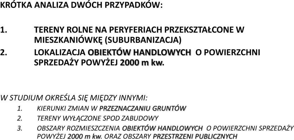 LOKALIZACJA OBIEKTÓW HANDLOWYCH O POWIERZCHNI SPRZEDAŻY POWYŻEJ 2000 m kw.