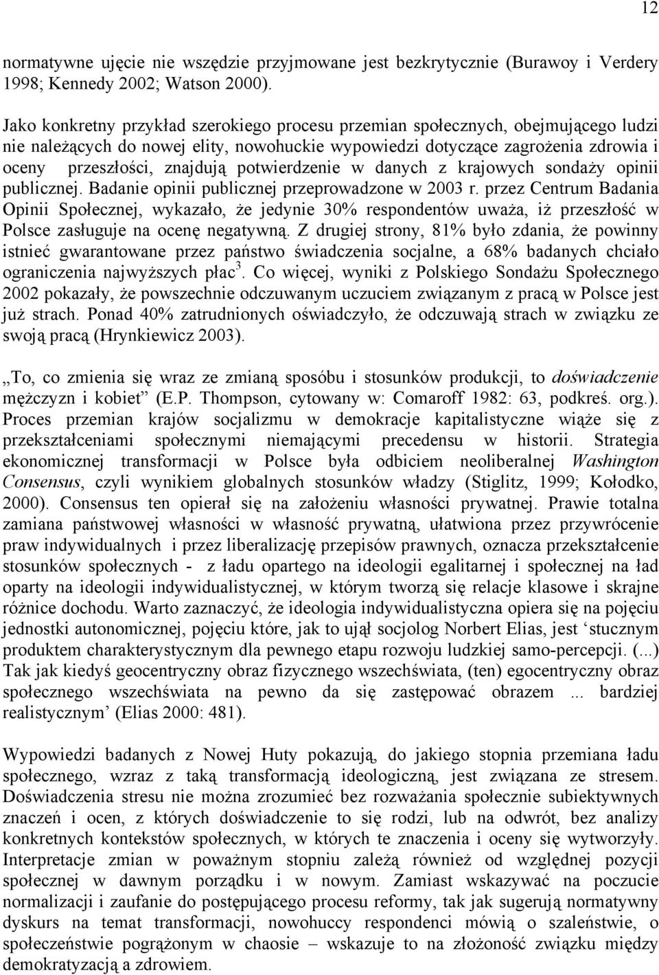 potwierdzenie w danych z krajowych sondaży opinii publicznej. Badanie opinii publicznej przeprowadzone w 2003 r.