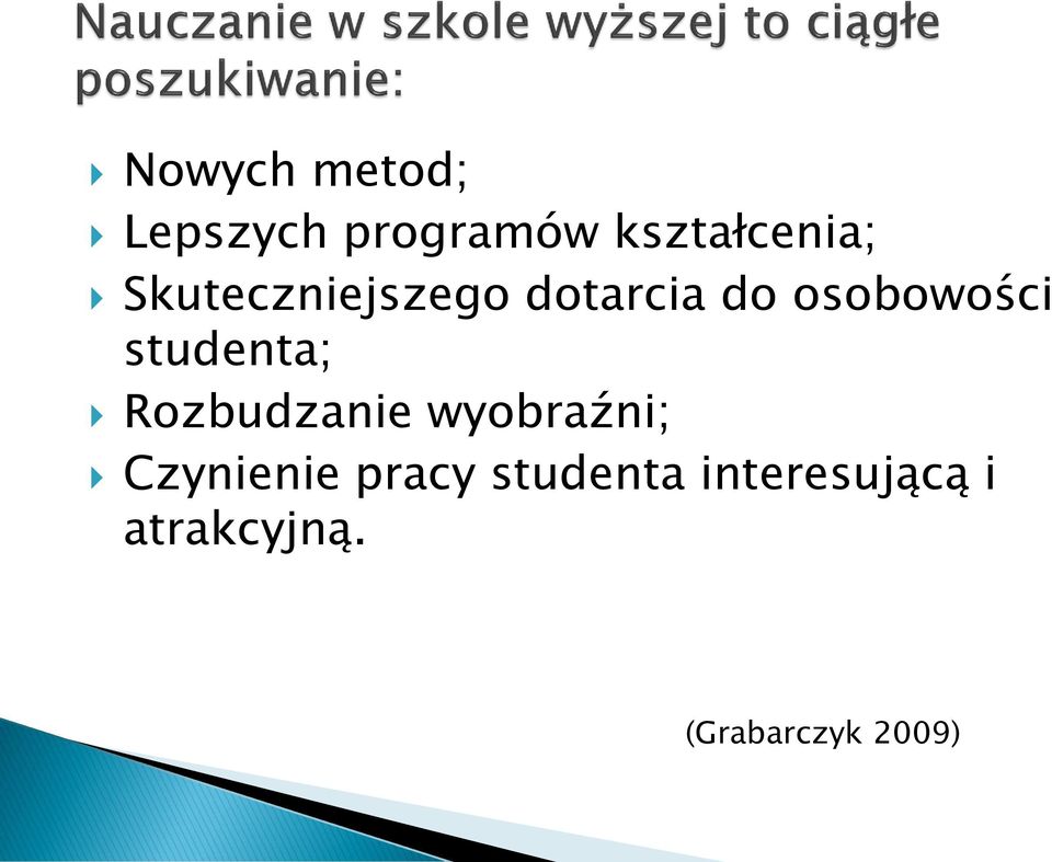 studenta; Rozbudzanie wyobraźni; Czynienie