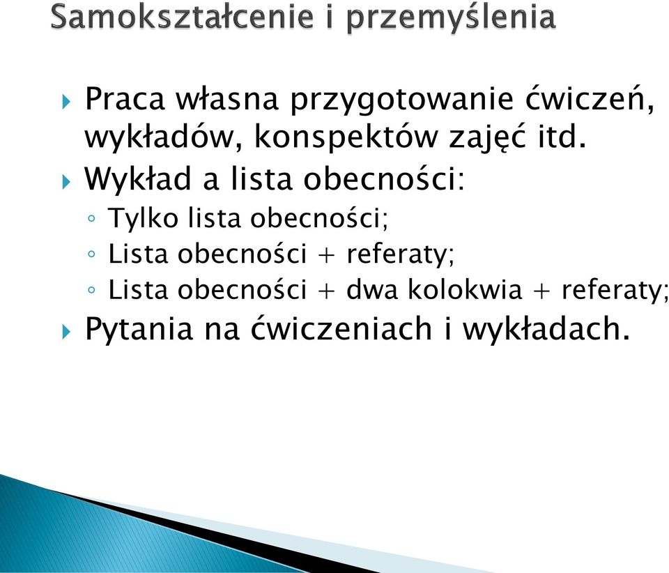 Wykład a lista obecności: Tylko lista obecności; Lista