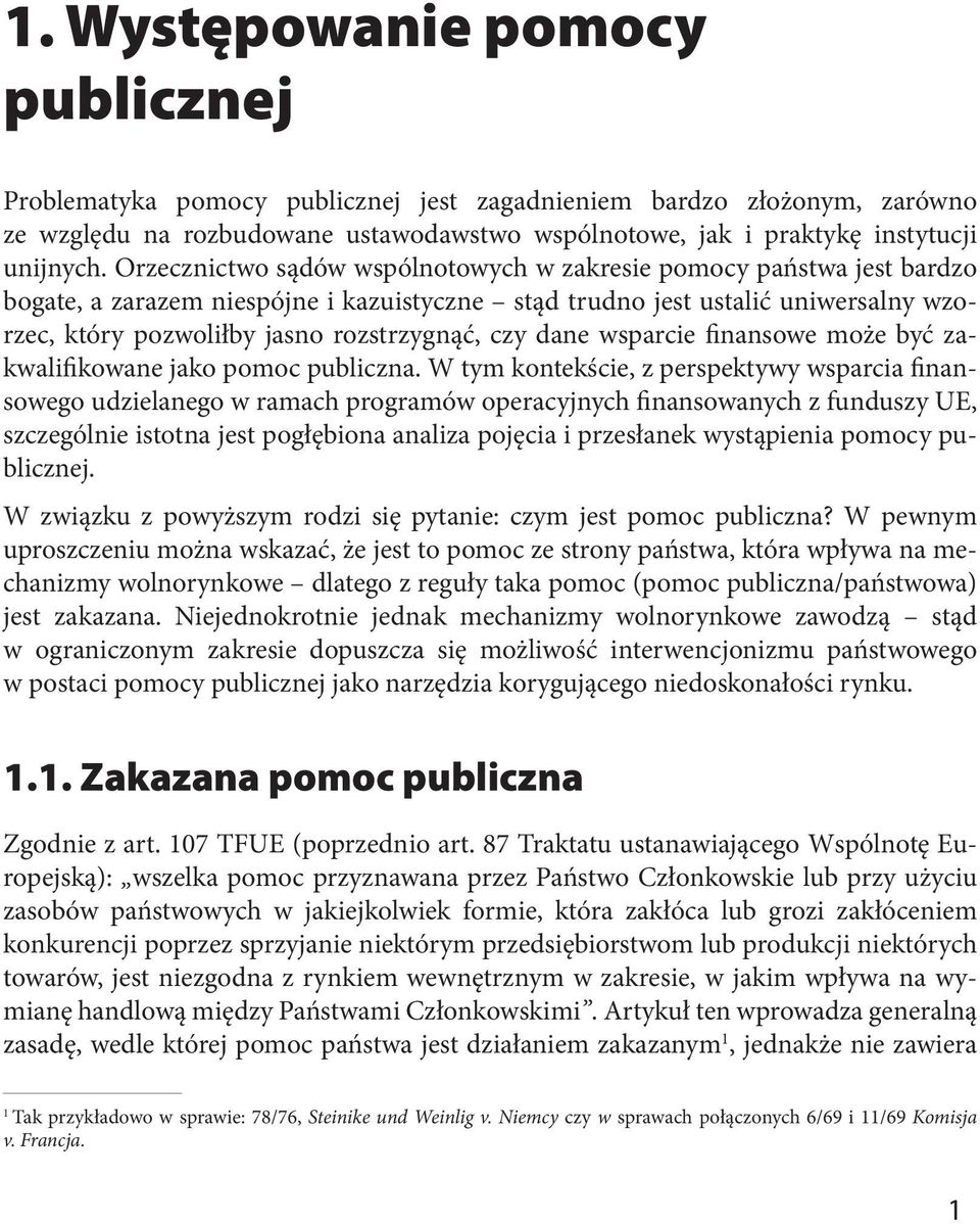 czy dane wsparcie finansowe może być zakwalifikowane jako pomoc publiczna.