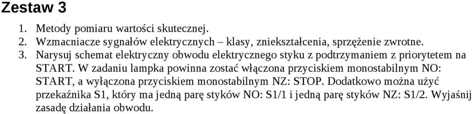 Narysuj schemat elektryczny obwodu elektrycznego styku z podtrzymaniem z priorytetem na START.