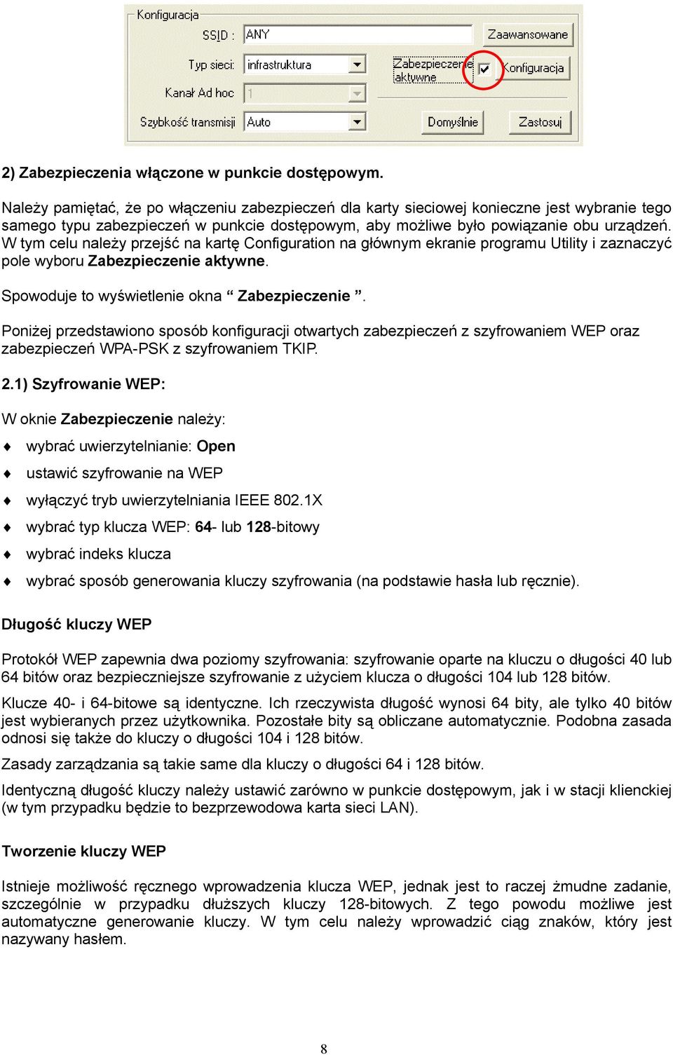 W tym celu należy przejść na kartę Configuration na głównym ekranie programu Utility i zaznaczyć pole wyboru Zabezpieczenie aktywne. Spowoduje to wyświetlenie okna Zabezpieczenie.