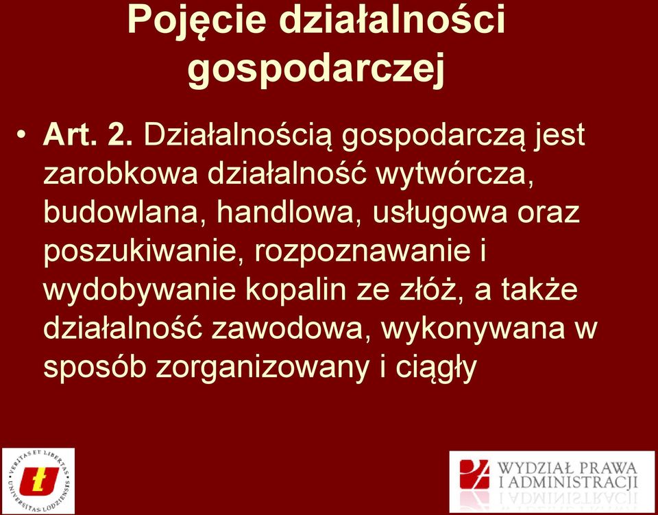 budowlana, handlowa, usługowa oraz poszukiwanie, rozpoznawanie i