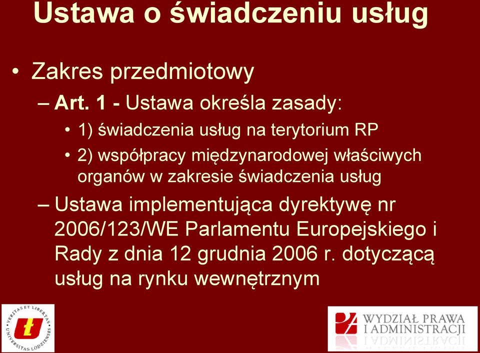 międzynarodowej właściwych organów w zakresie świadczenia usług Ustawa