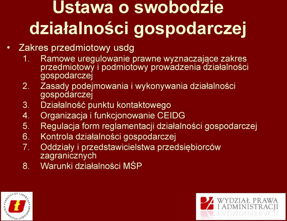 Zasady podejmowania i wykonywania działalności gospodarczej 3. Działalność punktu kontaktowego 4.