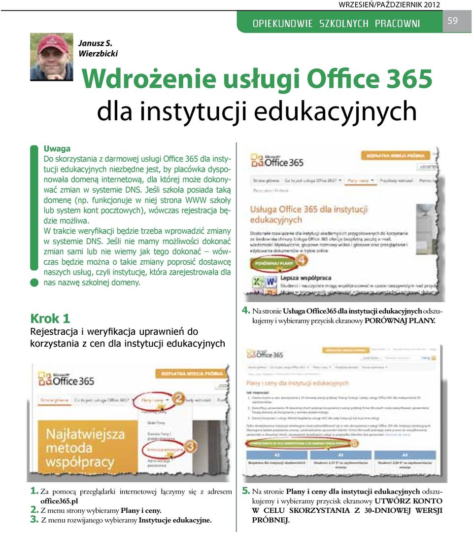 Za pomocą przeglądarki internetowej łączymy się z adresem office365.pl 2. Z menu strony wybieramy Plany i ceny. 3.