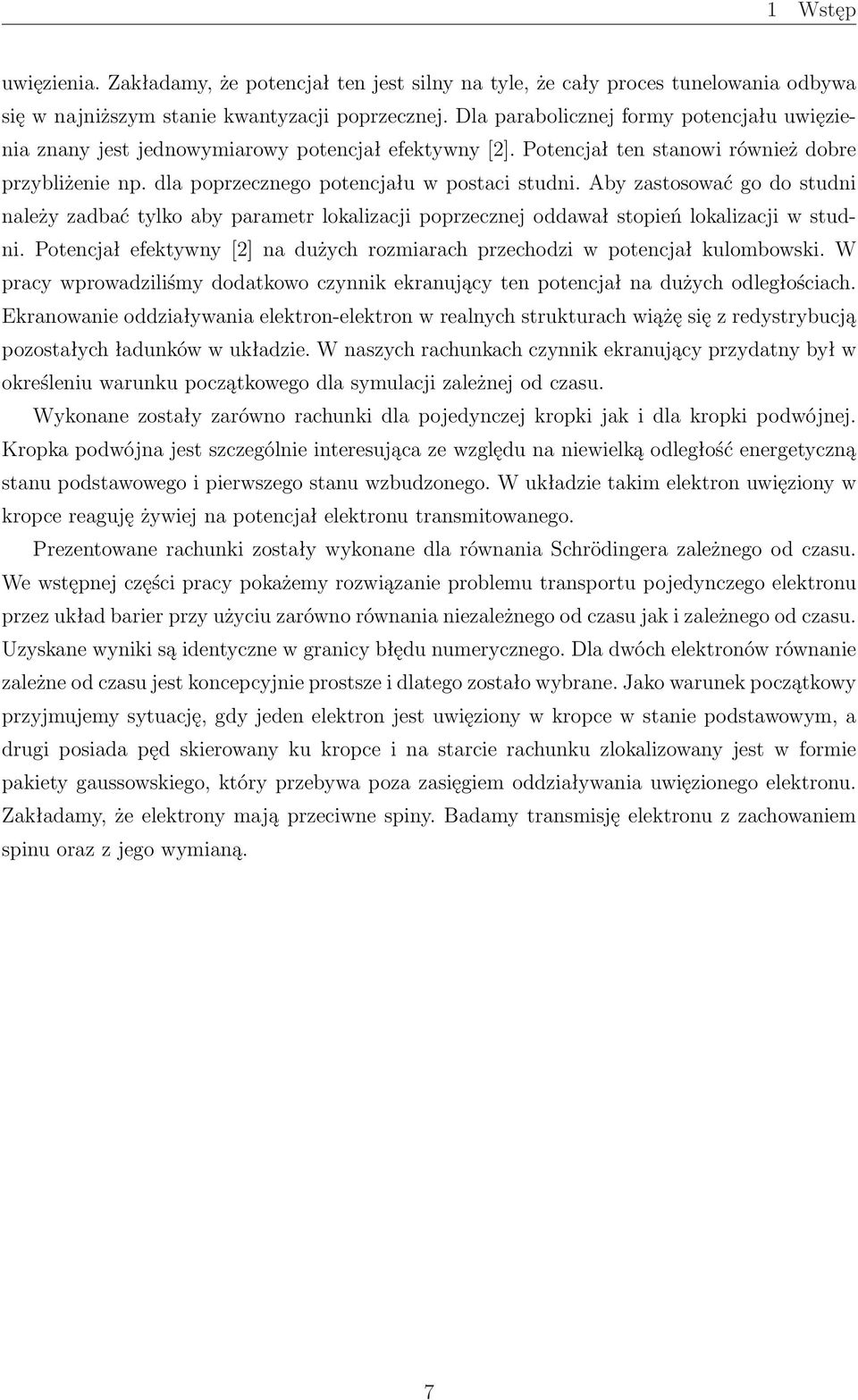 Aby zastosować go do studni należy zadbać tylko aby parametr lokalizacji poprzecznej oddawał stopień lokalizacji w studni.