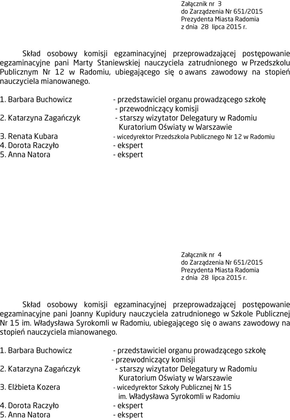 Renata Kubara - wicedyrektor Przedszkola Publicznego Nr 12 Załącznik nr 4 egzaminacyjne pani Joanny Kupidury nauczyciela