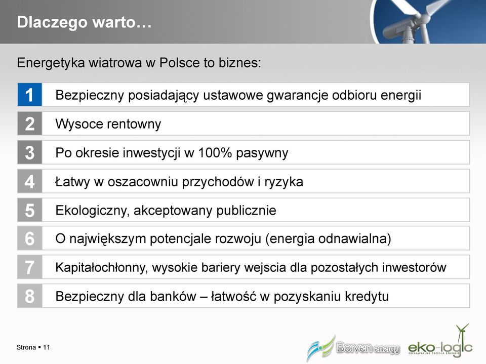 i ryzyka Ekologiczny, akceptowany publicznie O największym potencjale rozwoju (energia odnawialna)