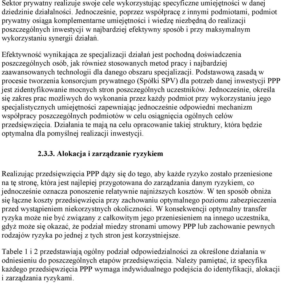 przy maksymalnym wykorzystaniu synergii działań.