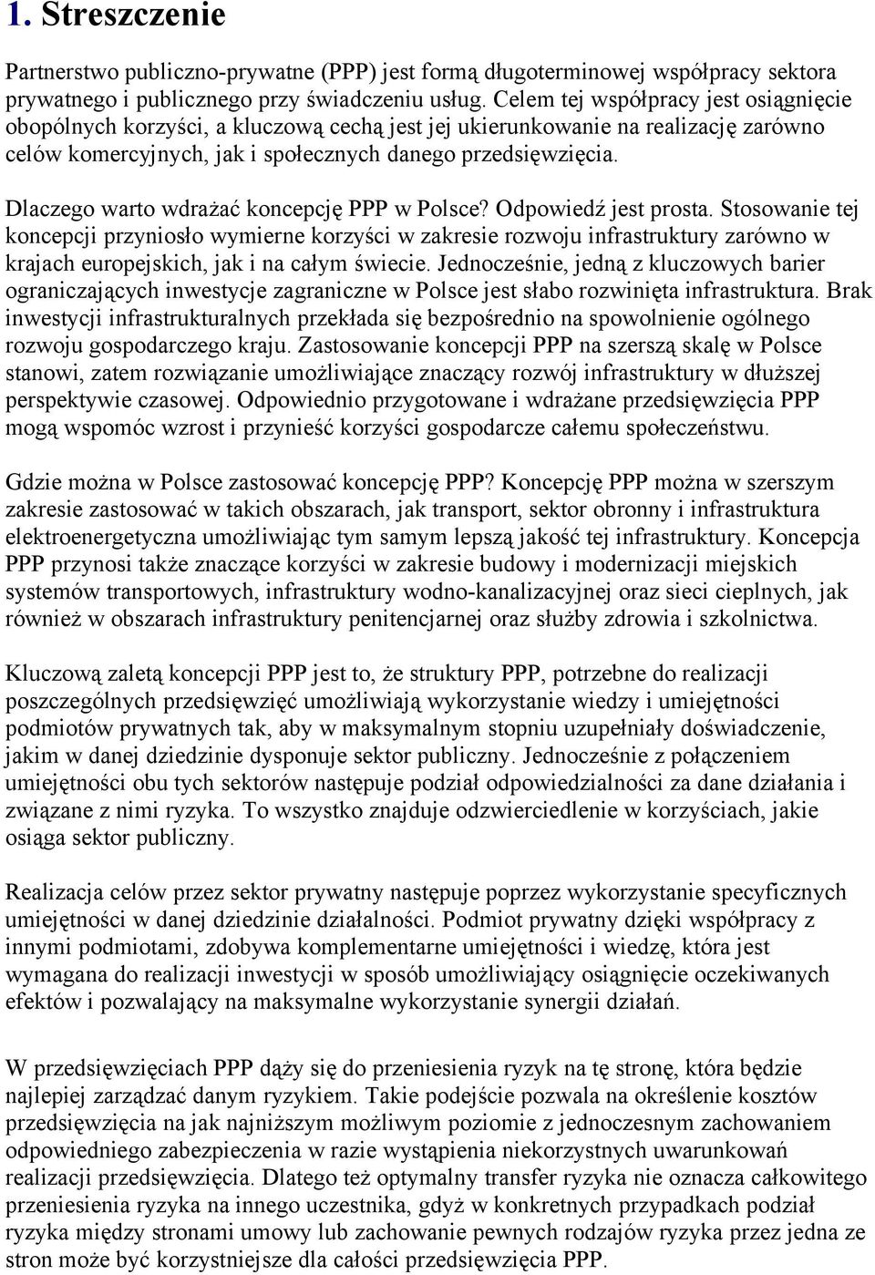 Dlaczego warto wdrażać koncepcję PPP w Polsce? Odpowiedź jest prosta.