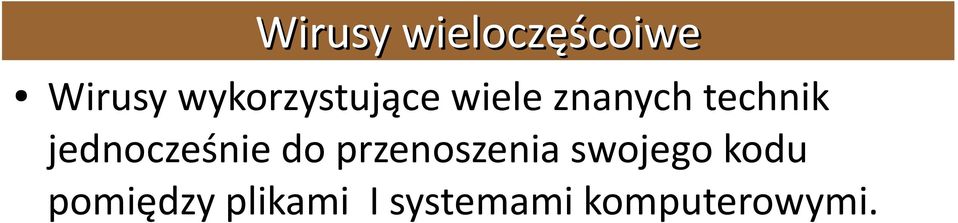 jednocześnie do przenoszenia swojego