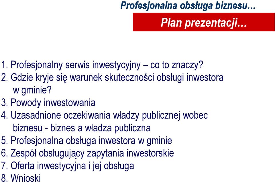 Uzasadnione oczekiwania władzy publicznej wobec biznesu - biznes a władza publiczna 5.