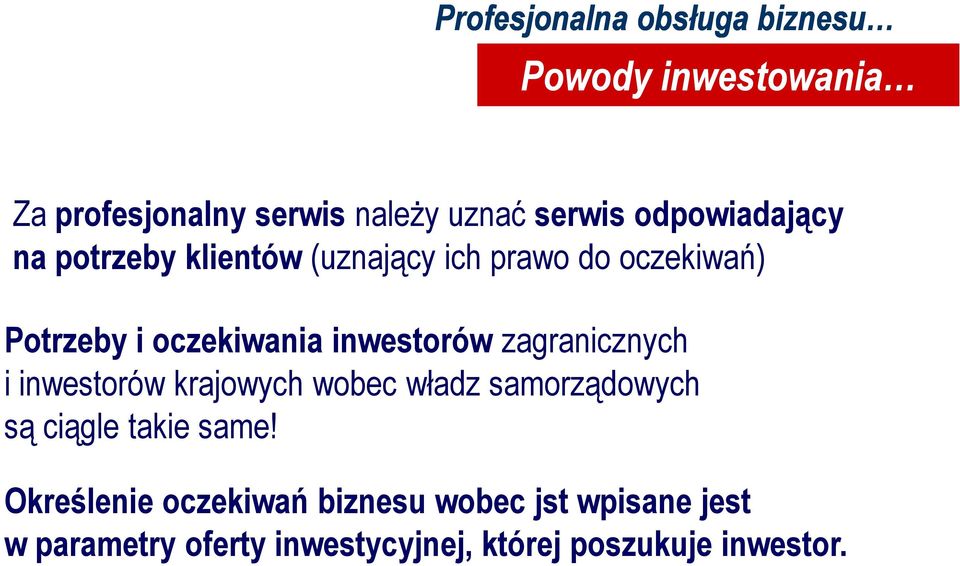 i inwestorów krajowych wobec władz samorządowych są ciągle takie same!