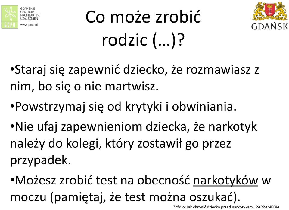 Powstrzymaj się od krytyki i obwiniania.