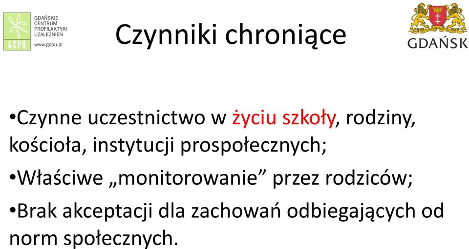 prospołecznych; Właściwe monitorowanie przez