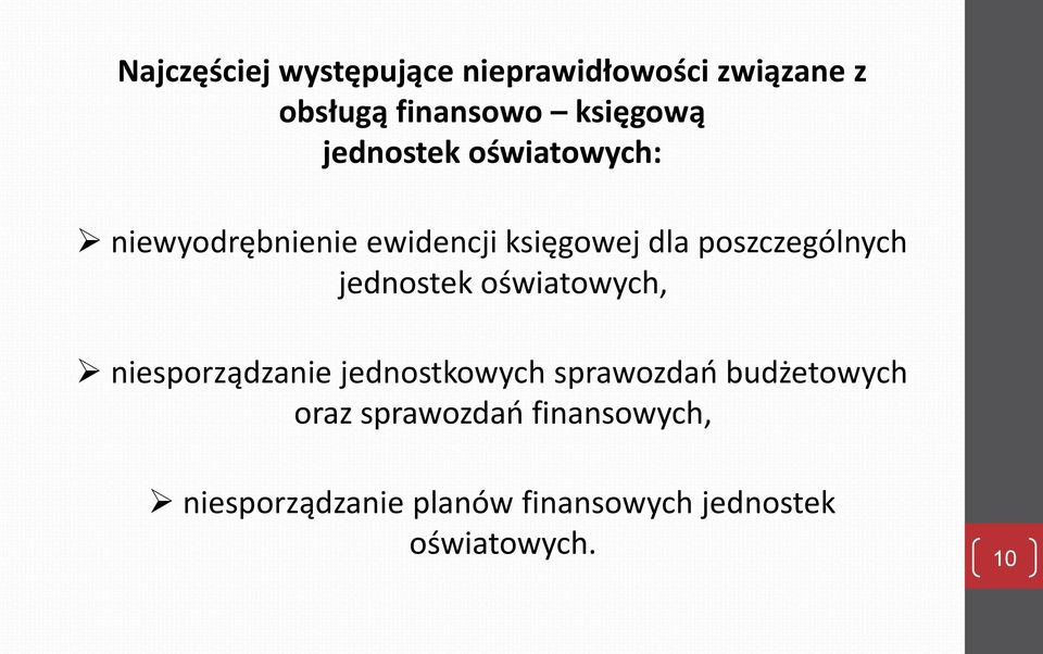 jednostek oświatowych, niesporządzanie jednostkowych sprawozdań budżetowych oraz