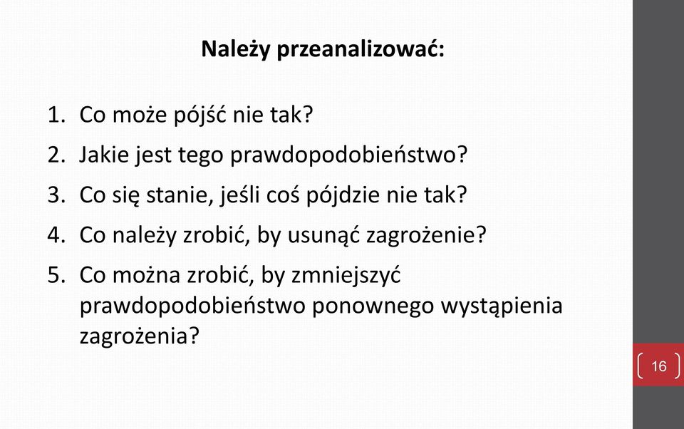 Co się stanie, jeśli coś pójdzie nie tak? 4.